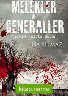 Melekler ve Generaller İsyan Kalpte Büyür