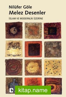 Melez Desenler / İslam ve Modernlik Üzerine