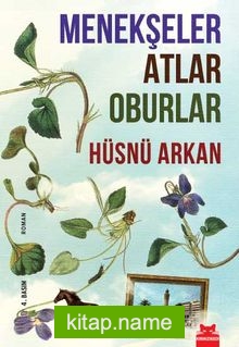 Menekşeler Atlar Oburlar