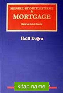 Menkul Kıymetleştirme Mortgage: Genel ve Hukuki Esaslar