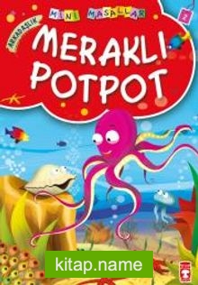 Meraklı Potpot / Mini Masallar