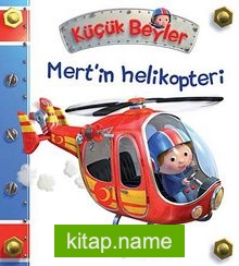 Mert’in Helikopteri / Küçük Beyler