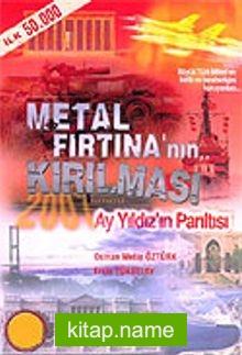 Metal Fırtına’nın Kırılması/Ay Yıldız’ın Parıltısı