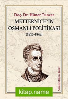 Metternich’in Osmanlı Politikası (1815-1848)