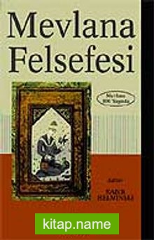 Mevlana Felsefesi (Mevlana 800 Yaşında)