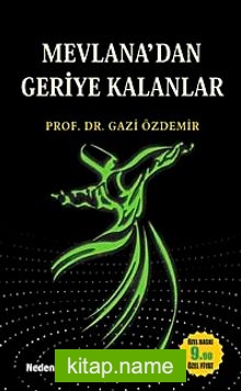 Mevlana’dan Geriye Kalanlar (Cep Boy)