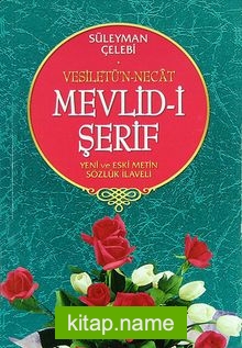 Mevlid-i Şerif/Vesiletü’n-Necat/Yeni ve Eski Metin Sözlük İlaveli