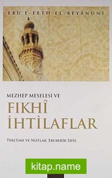 Mezhep Meselesi ve Fıkhi İhtilaflar