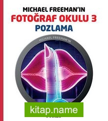 Michael Freeman’ın Fotoğraf Okulu 3 Pozlama