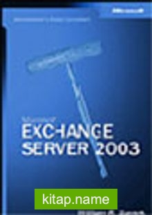 Microsoft® Exchange Server 2003 Administrator’s Pocket Consultant