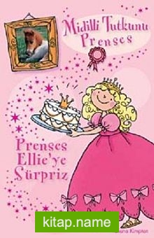 Midilli Tutkunu Prenses / Prenses Ellie’ye Sürpriz