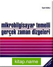 Mikrobilgisayar Temelli Gerçek Zaman Dizgeleri