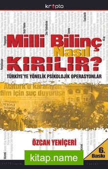Milli Bilinç Nasıl Kırılır?