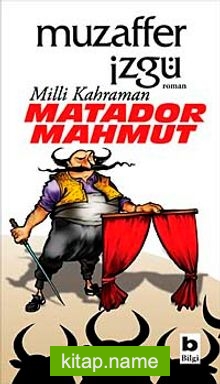 Milli Kahraman Matador Mahmut