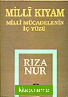 Milli Kıyam/ Milli Mücadelenin İç Yüzü