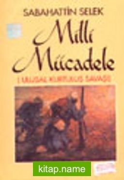 Milli Mücadele (Ulusal Kurtuluş Savaşı) (2 Cilt takım)