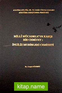 Milli Mücadele’ye Karşı Bir Cemiyet  İngiliz Muhibleri Cemiyeti