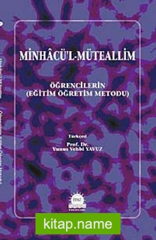 Minhacü’l-Müteallim (Öğrencilerin Eğitim Öğretim Metodu)