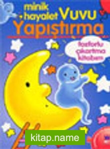 Minik Hayalet Vuvu Yapıştırma / Fosforlu Çıkartma Kitabım