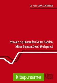 Mirasın Açılmasından Sonra Yapılan Miras Payının Devri Sözleşmesi