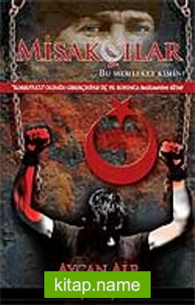 Misakçılar Bu Memleket Kimin?