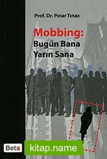 Mobbing: Bugün Bana Yarın Sana