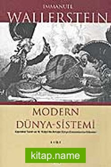 Modern Dünya-Sistemi Kapitalist Tarım ve 16. Yüzyıl’da Avrupa Dünya-Ekonomisinin Kökenleri