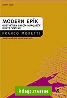 Modern Epik Goethe’den Garcia Marquez’e Dünya Sistemi