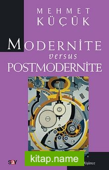 Modernite Versus Postmodernite