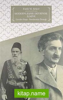 Modernleşme Devrinde ilmiye Cevdet Paşa – İbnülemin Örneği