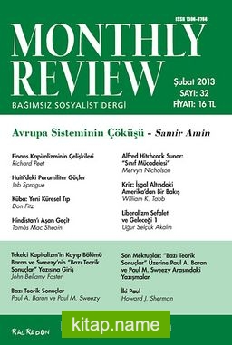 Monthly Review Bağımsız Sosyalist Dergi Sayı:32 Şubat 2013