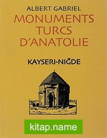 Monuments Turc D’Anatolie  Kayseri-Nigde