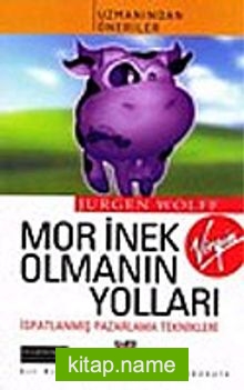 Mor İnek Olmanın Yolları