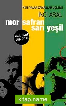 Mor-Safran Sarı-Yeşil Yeni Yalan Zamanlar Üçleme (3 Kitap Kutulu)