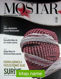 Mostar Aylık Kültür ve Aktüalite Dergisi Sayı:91 Eylül 2012