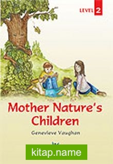 Mother Nature’s Children / Series For English Learners / Level 2