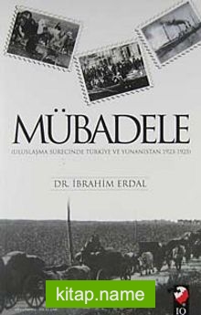 Mübadele / Uluslaşma Sürecinde Türkiye ve Yunanistan 1923-1925