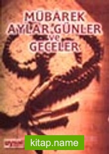 Mübarek Aylar Günler ve Geceler