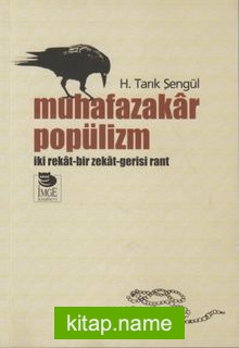 Muhafazakar Popülizm İki Rekat Bir Zekat Gerisi Rant