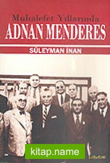 Muhalefet Yıllarında Adnan Menderes