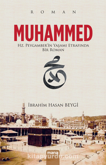 Muhammed Hz.Peygamber’in Yaşamı Etrafında Bir Roman