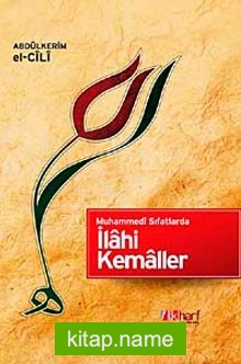 Muhammedi Sıfatlarla İlahi Kemaller