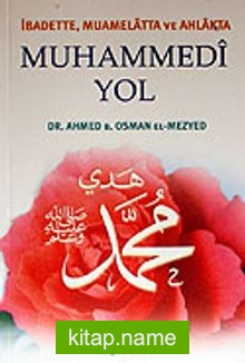 Muhammedi Yol / İbadette, Muamelatta ve Ahlakta cep boy