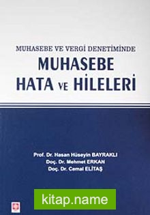 Muhasebe ve Vergi Denetiminde Muhasebe Hata ve Hileleri