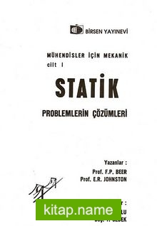 Mühendisler İçin Mekanik Cilt:1 / Statik Problemlerin Çözümleri