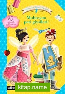 Muhteşem Peri Giysileri / Mine’nin Küçük Dünyası