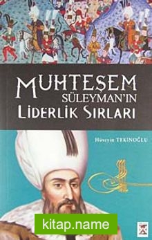 Muhteşem Süleyman Liderlik Sırları