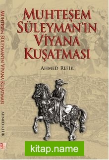 Muhteşem Süleyman’ın Viyana Kuşatması