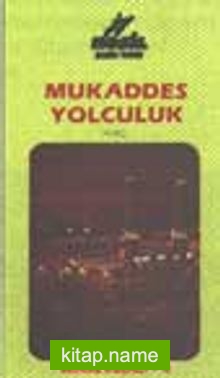 Mukaddes Yolculuk Hac (Video)