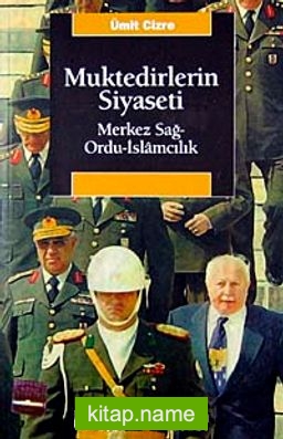 Muktedirlerin Siyaseti Merkez Sağ Ordu İslamcılık